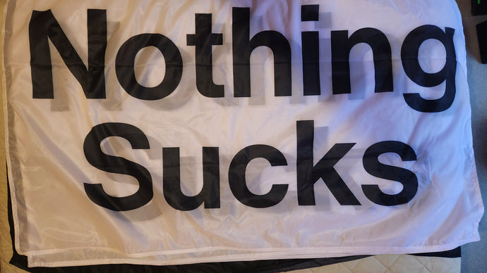 Nothing Sucks Flag White