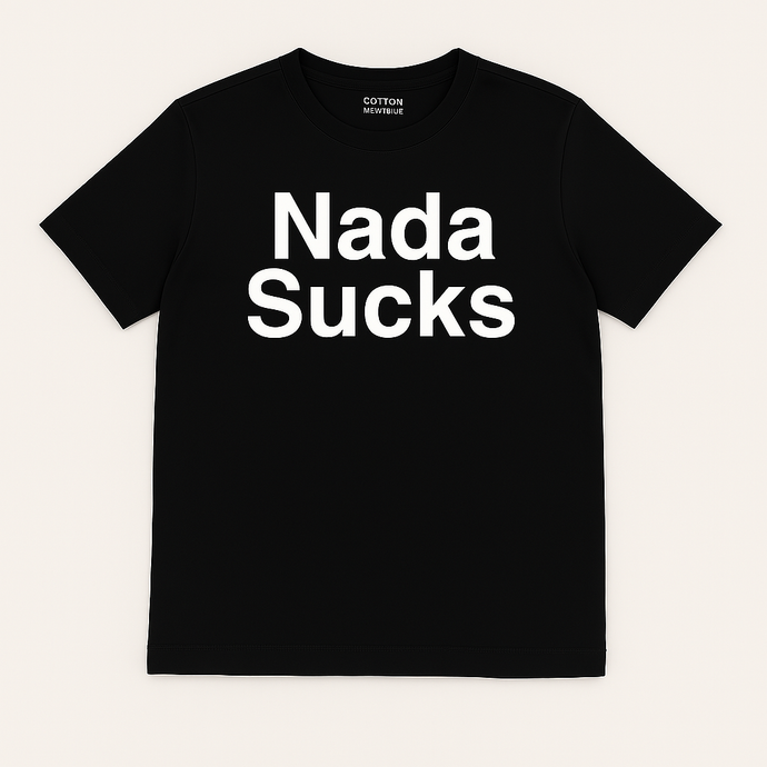 Men's Nada Sucks Crew Neck T Shirt
