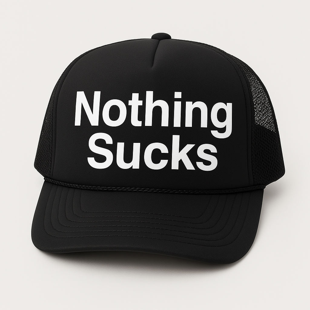 Nothing Sucks Foam Trucker Hat Black