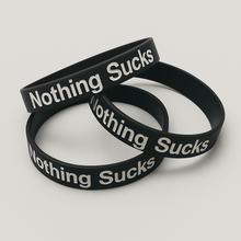 Load image into Gallery viewer, Nothing Sucks Silicone Wrist Band