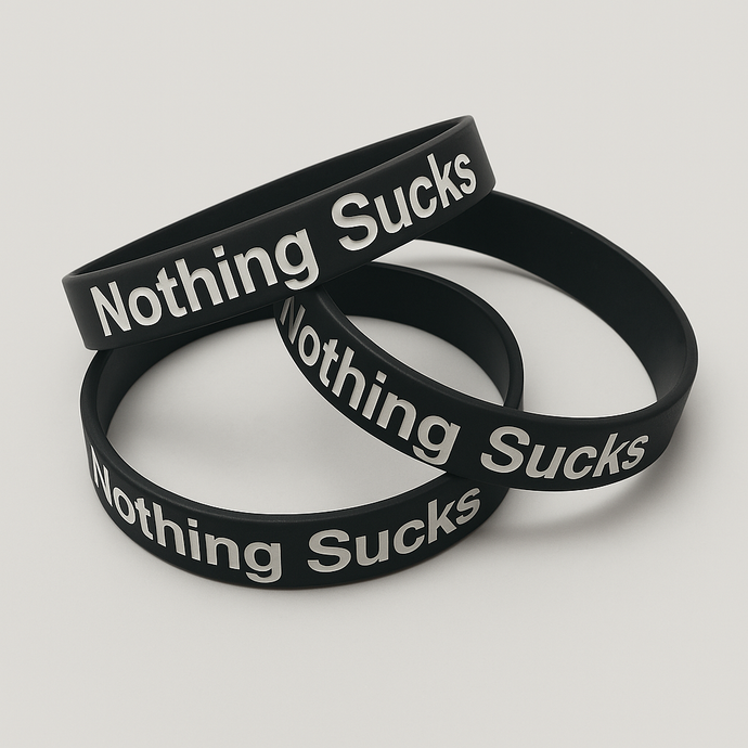 Nothing Sucks Silicone Wrist Band