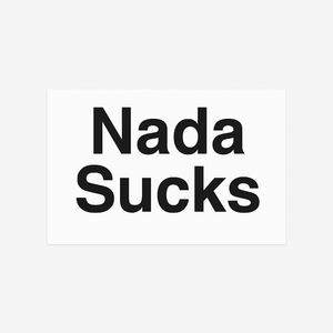 Nada Sucks Sticker