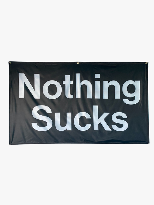 Nothing Sucks Flag Black